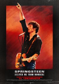 SPRINGSTEEN: DELIVER ME FROM NOWHERE
