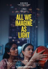 Rauman Elokuvakerho esittää: ALL WE IMAGINE AS LIGHT